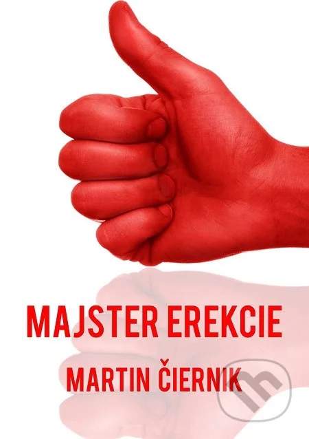 Majster erekcie - Čiernik Martin [E-kniha]