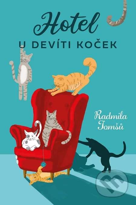 Hotel U Devíti koček - Tomšů Radmila [E-kniha]