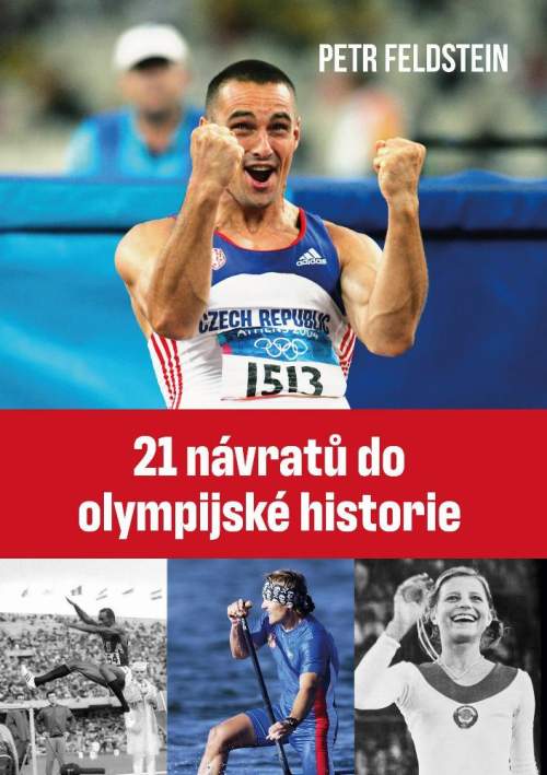 21 návratů do olympijské historie - Feldstein Petr [E-kniha]