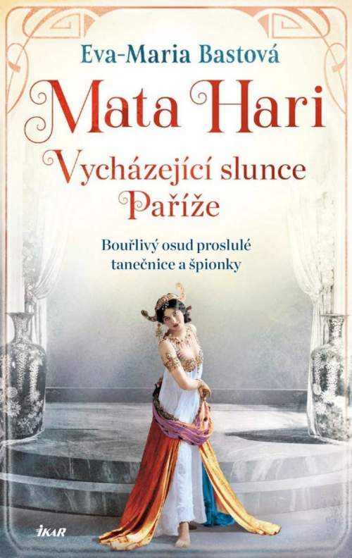 Mata Hari - Eva-Maria Bastová