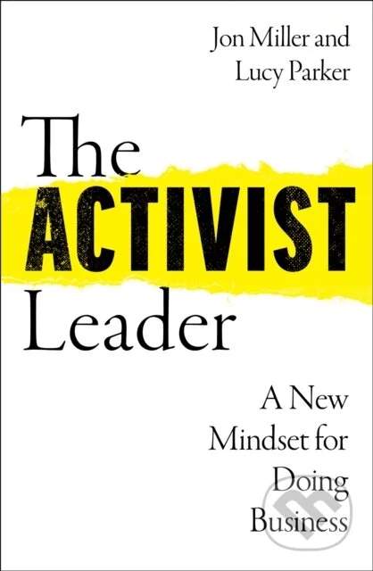 The Activist Leader - Lucy Parker, Jon Miller
