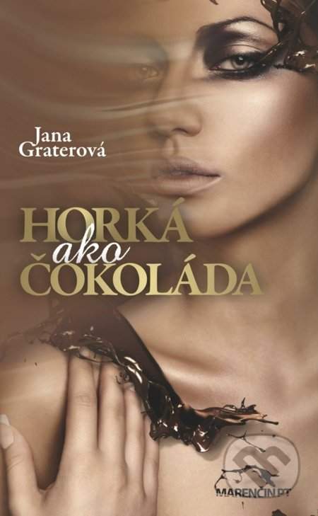 Horká ako čokoláda - Graterová Jana [E-kniha]