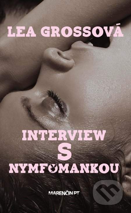 Interview s nymfomankou - Grossová Lea [E-kniha]
