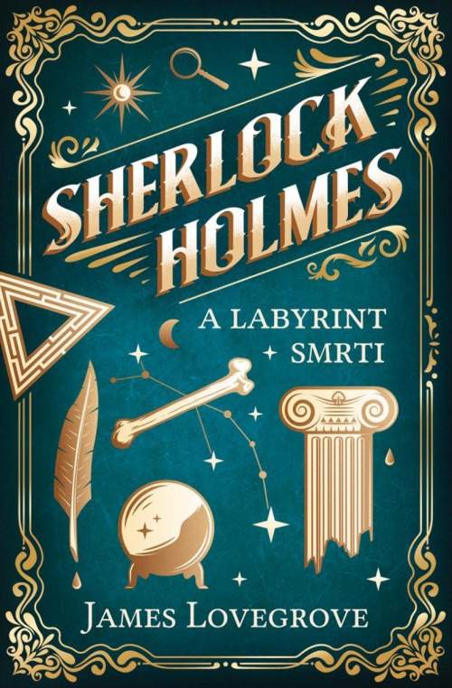 Sherlock Holmes a Labyrint smrti - Lovegrove James