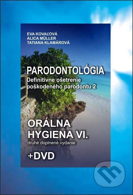 Orálna hygiena VI. + DVD - Eva Kovaľová, Alica Müller
