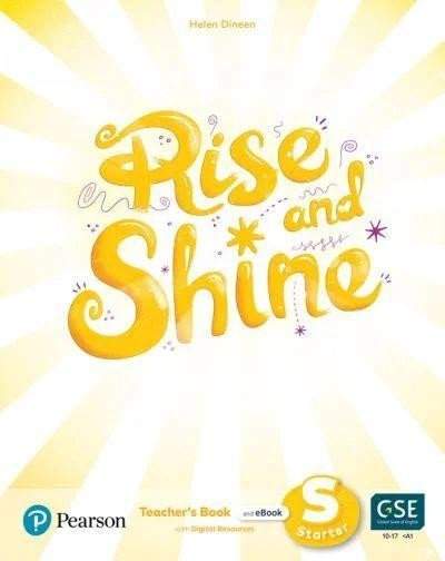 Rise and Shine Starter: Teacher´s Book with Pupil´s eBook, Activity eBook, Presentation Tool and Digital Resources - Helen Dineen