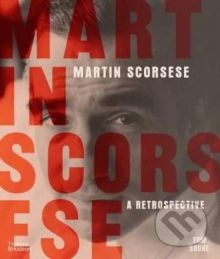 Martin Scorsese: A Retrospective - Tom Shone