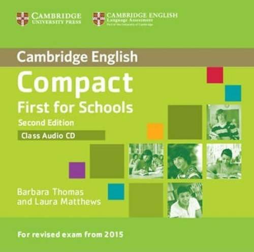 Compact First for Schools: Class Audio CD, 2nd - Barbara Thomas