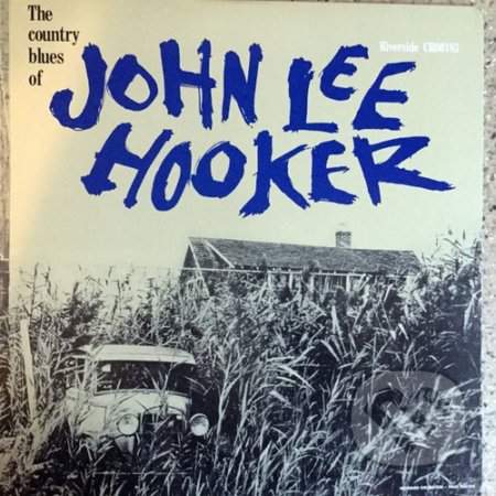 John Lee Hooker – The Country Blues Of John Lee Hooker