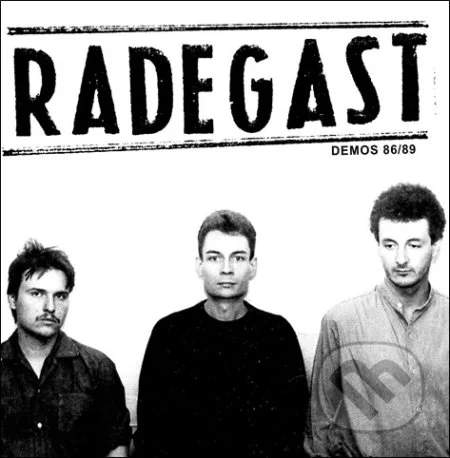 Radegast – Demos 86/89