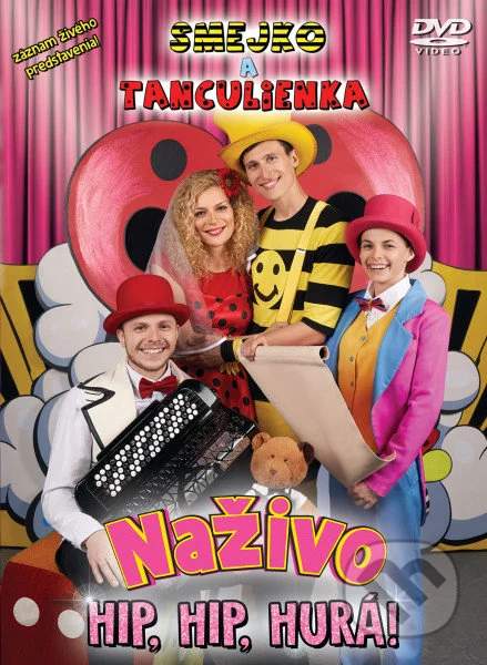 Smejko a Tanculienka: Naživo - Hip, Hip, Hurá! DVD