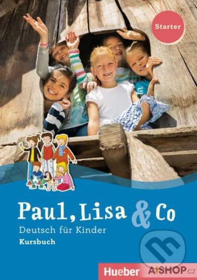 Paul, Lisa & Co Starter: Kursbuch - Manuela Georgiakaki
