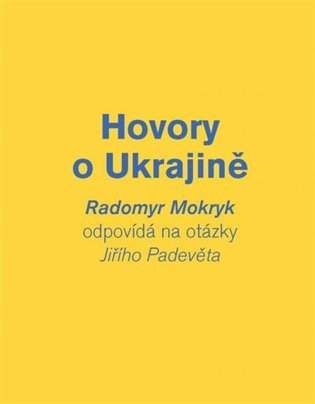 Hovory o Ukrajině - Jiří Padevět