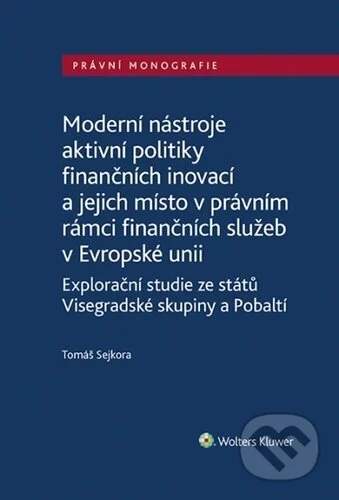 Moderní nástroje aktivní politiky finančních inovací - Tomáš Sejkora