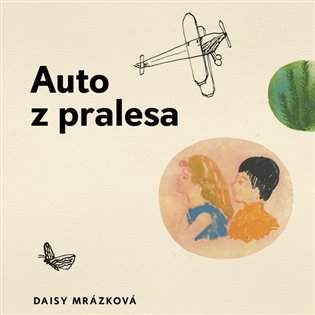 Milena Steinmasslová – Mrázková: Auto z pralesa CD-MP3