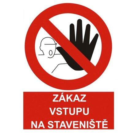 Vstup na staveniště zakázán