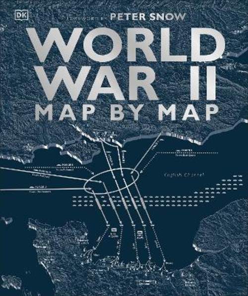 World War II Map by Map (Defekt) - Richard Overy, Snow Peter