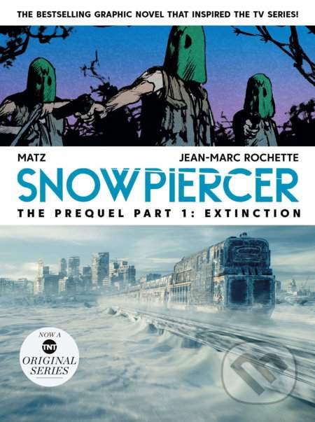 Snowpiercer: Prequel Vol. 1: Extinction - Matz Rochette, Jean-Marc Rochette (ilustrátor)