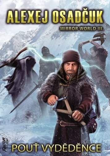 Pouť vyděděnce (Mirror World 3) - Alexej Osadčuk