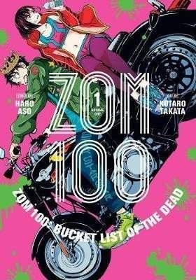 Zom 100: Bucket List of the Dead 1 - Haro Aso, Kotaro Takata (ilustrátor)