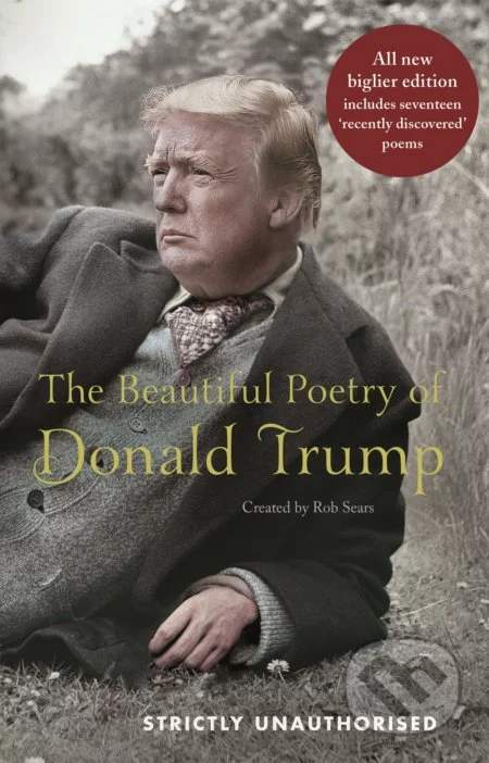 The Beautiful Poetry of Donald Trump - Robert Sears, Donald J. Trump