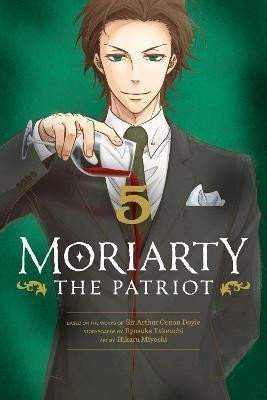 Moriarty the Patriot 5 - Ryosuke Takeuchi, Hikaru Miyoshi (ilustrátor)