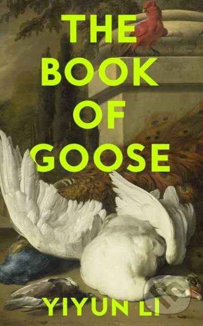 The Book of Goose - Yiyun Li