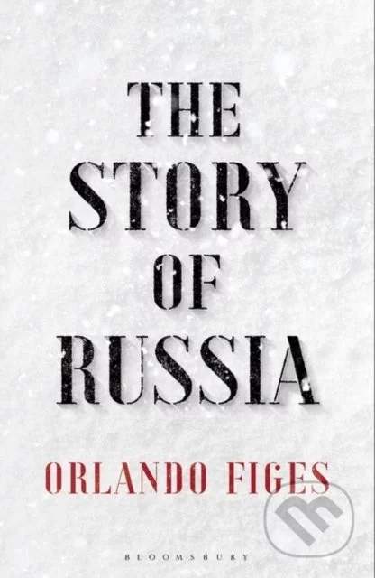 The Story of Russia - Figes Orlando Figes