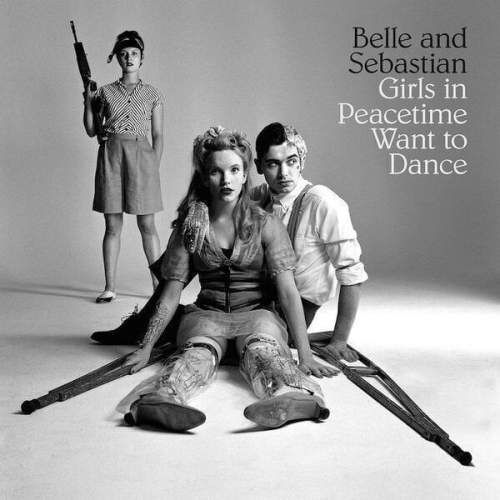 BELLE & SEBASTIAN - Girls In Peacetime Want To Dance (LP)