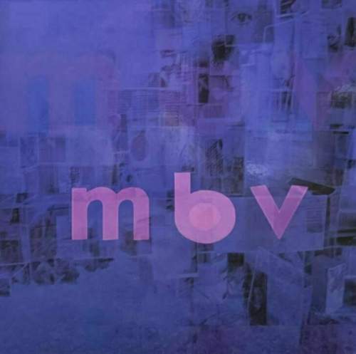 My Bloody Valentine - m b v (Deluxe Edition) (LP)