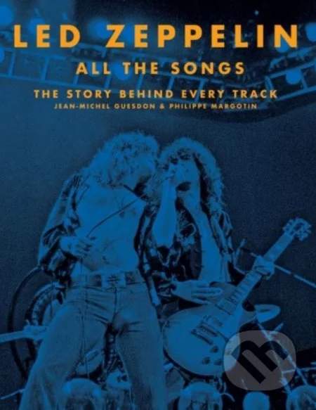 Led Zeppelin All the Songs - Jean-Michel Guesdon