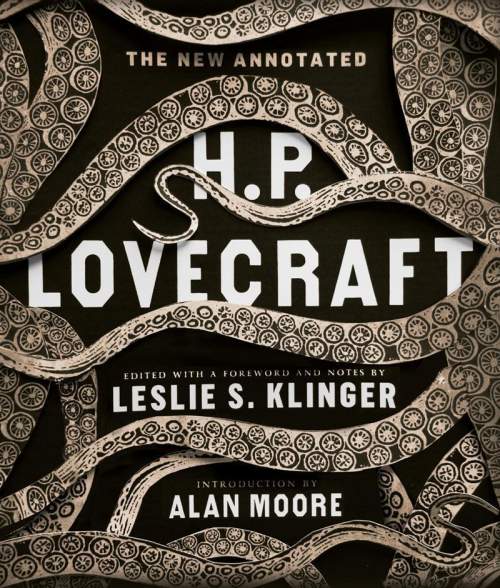 The New Annotated H.P. Lovecraft - Howard Phillips Lovecraft, Leslie S. Klinger, Alan Moore