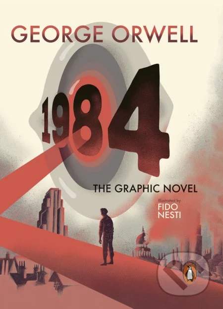 Nineteen Eighty-Four - George Orwell, Fido Nesti (ilustrátor)