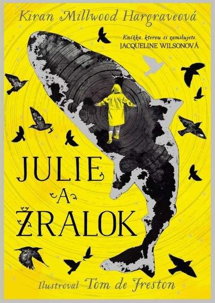 Julie a žralok - Kiran Millwood Hargrave, Tom De Freston