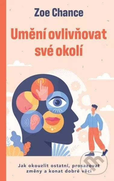 Umění ovlivňovat své okolí - Zoe Chance