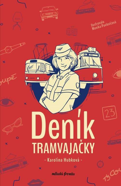 Deník tramvajačky - Karolina Hubková