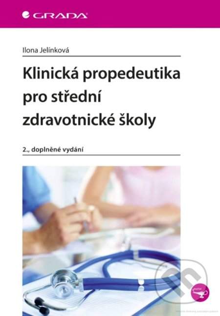 Grada Klinická propedeutika pro střední zdravotnické školy - Ilona Jelínková