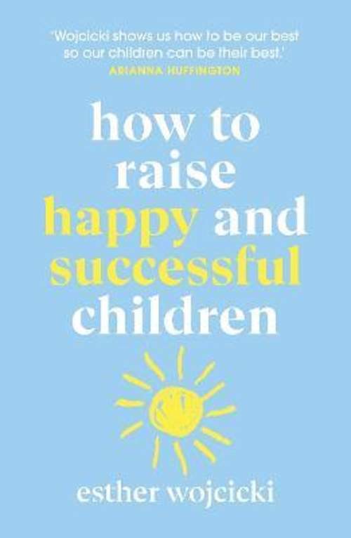 How to Raise Successful People - Wojcicki Esther