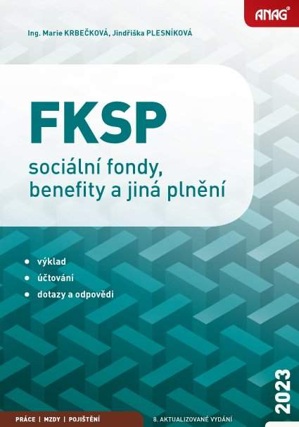 ANAG FKSP, sociální fondy, benefity a jiná plnění 2023 - Jindriška Plesníková; Marie Krbečková
