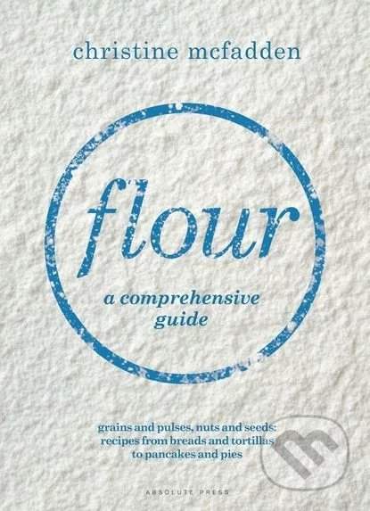 Flour: a comprehensive guide - Johnjoe McFadden