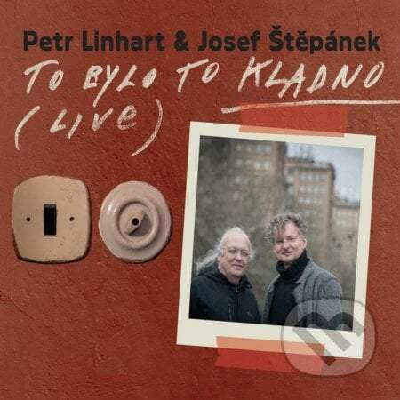 Petr Linhart, Josef Štěpánek – To bylo to Kladno (Live)
