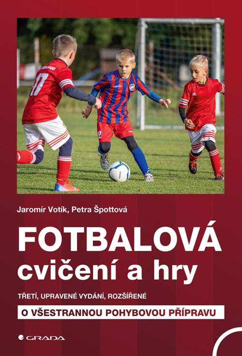 Fotbalová cvičení a hry - Votík Jaromír, Špottová Petra