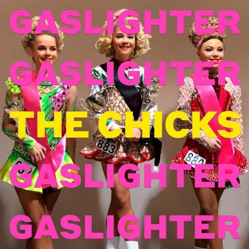 CHICKS - Gaslighter (LP)