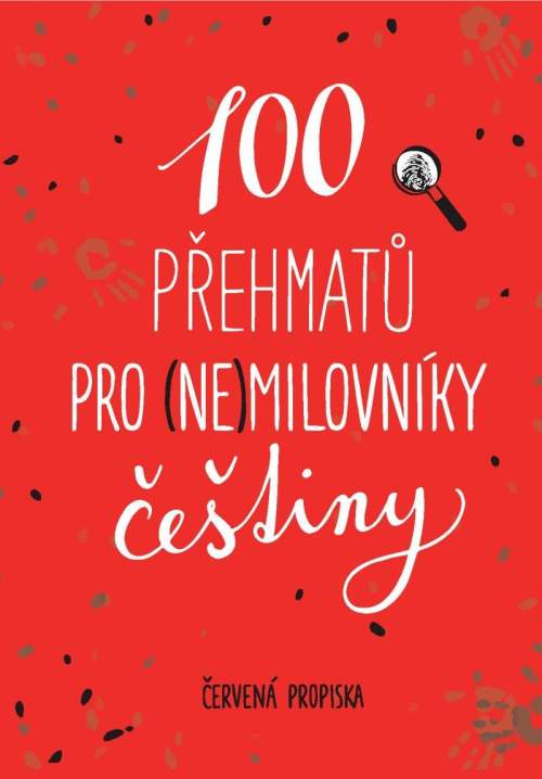 100 přehmatů pro (ne)milovníky češtiny - Červená propiska, Anna Macková (ilustrátor)