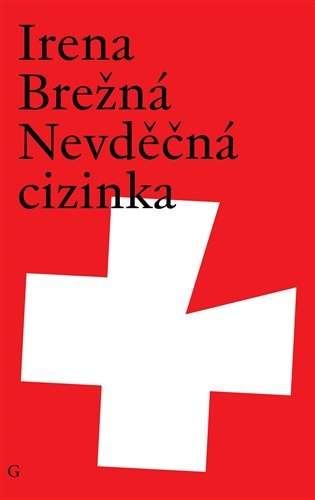 Nevděčná cizinka - Irena Brežná