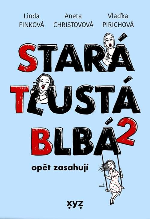 Stará, tlustá, blbá 2 opět zasahují - Linda Finková