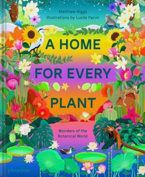 A Home for Every Plant - Matthew Biggs, Lucila Perini
