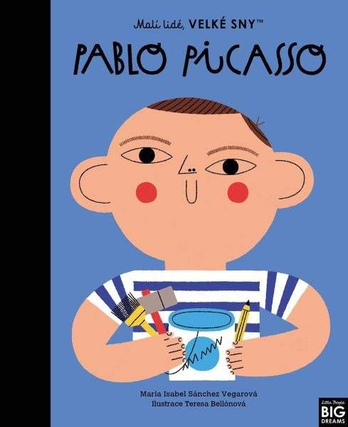 Pablo Picasso. Malí lidé, velké sny - María Isabel Sánchez Vegar
