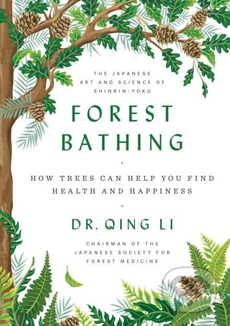 Dr Qing Li - Forest Bathing