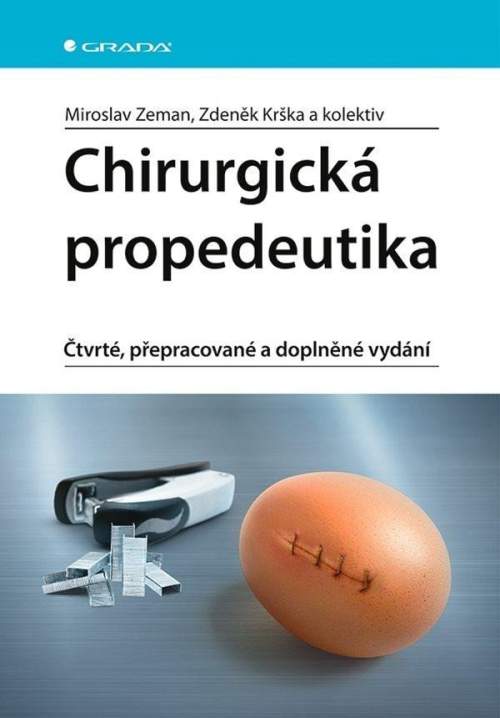 GRADA Chirurgická propedeutika - Miroslav Zeman, Zdeněk Krška, kolektiv